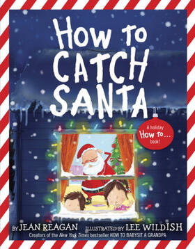 Reagan / Wildish |  How to Catch Santa | Buch |  Sack Fachmedien