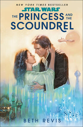 Revis |  Star Wars: The Princess and the Scoundrel | Buch |  Sack Fachmedien