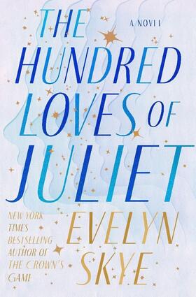 Skye |  The Hundred Loves of Juliet | Buch |  Sack Fachmedien