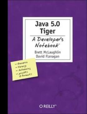 Mclaughlin / Flanagan & Brett McLaughlin / Flanagan | Java 5.0 Tiger | Buch | 978-0-596-00738-6 | sack.de
