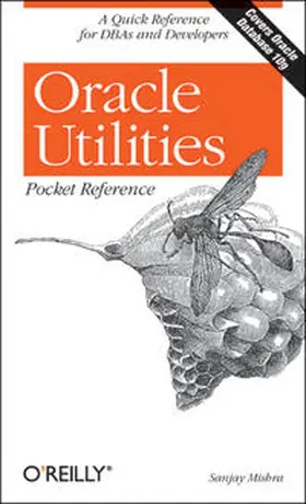 Mishra | Oracle Utilities Pocket Reference | Buch | 978-0-596-00899-4 | sack.de