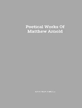 Arnold |  The Complete Poetical Works of Matthew Arnold | eBook | Sack Fachmedien