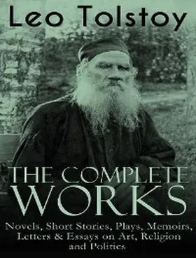 Tolstoy |  The Complete Works of Leo Tolstoy | eBook | Sack Fachmedien