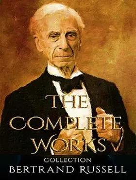 Russell |  The Complete Works of Bertrand Russell | eBook | Sack Fachmedien