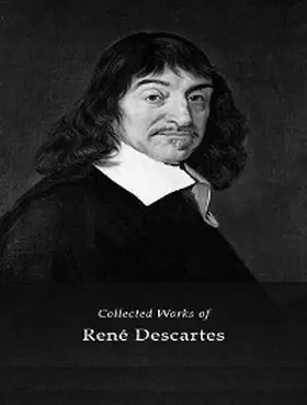 Descartes |  The Complete Works of René Descartes | eBook | Sack Fachmedien