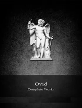 Ovid |  The Complete Works of Ovid | eBook | Sack Fachmedien
