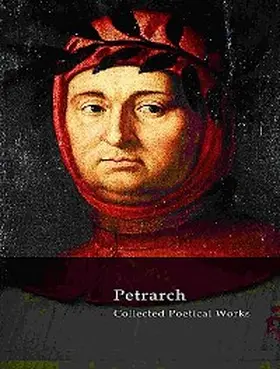 Petrarch |  The Complete Works of Petrarch | eBook | Sack Fachmedien