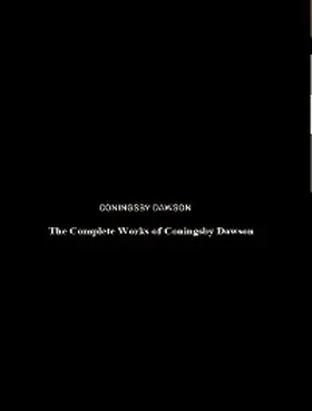 Dawson |  The Complete Works of Coningsby Dawson | eBook | Sack Fachmedien