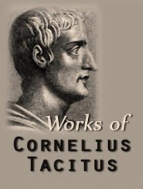 Tacitus |  The Complete Works of Cornelius Tacitus | eBook | Sack Fachmedien