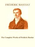 Bastiat |  The Complete Works of Frédéric Bastiat | eBook | Sack Fachmedien