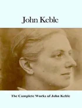 Keble |  The Complete Works of John Keble | eBook | Sack Fachmedien