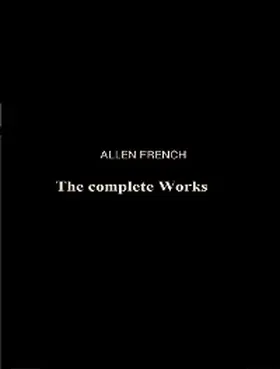 French |  The Complete Works of Allen French | eBook | Sack Fachmedien