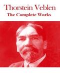 Veblen / TBD |  The Complete Works of Thorstein Veblen | eBook | Sack Fachmedien