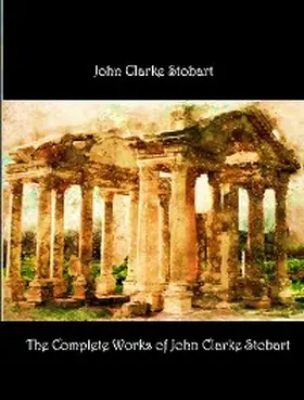 Tbd |  The Complete Works of John Clarke Stobart | eBook | Sack Fachmedien