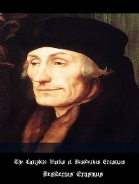 Erasmus |  The Complete Works of Desiderius Erasmus | eBook | Sack Fachmedien