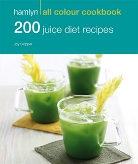  Hamlyn All Colour Cookery: 200 Juice Diet Recipes | Buch |  Sack Fachmedien