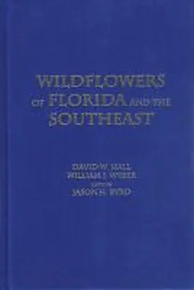 Hall / Weber / Byrd |  Wildflowers of Florida and the Southeast | Buch |  Sack Fachmedien