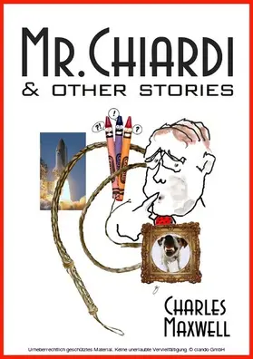 Maxwell |  Mr. Chiardi & Other Stories | eBook | Sack Fachmedien