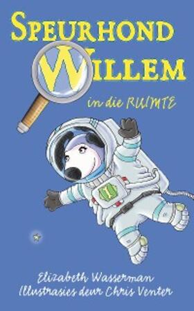 Wasserman |  Speurhond Willem in die ruimte | eBook | Sack Fachmedien