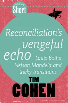 Cohen |  Tafelberg Short: Reconciliation's vengeful echo | eBook | Sack Fachmedien