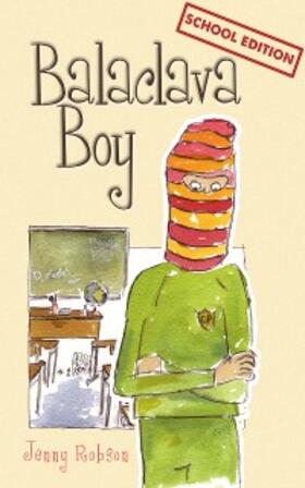 Robson |  Balaclava Boy (school edition) | eBook | Sack Fachmedien