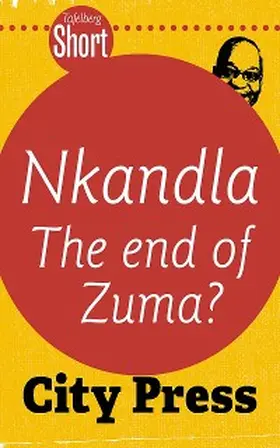 Press |  Tafelberg Short: Nkandla - The end of Zuma? | eBook | Sack Fachmedien