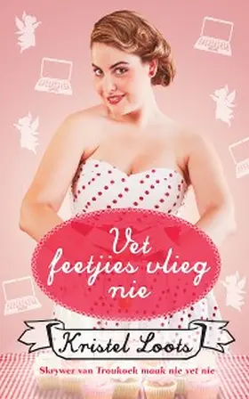 Loots |  Vet feetjies vlieg nie | eBook | Sack Fachmedien