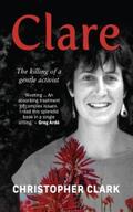 Clark |  Clare: The killing of a gentle activist | eBook | Sack Fachmedien