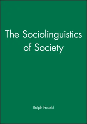 Fasold |  Sociolinguistics of Society | Buch |  Sack Fachmedien