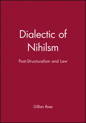 Rose |  Dialectic of Nihilsm | Buch |  Sack Fachmedien
