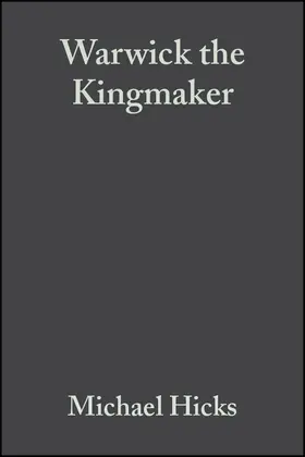 Hicks |  Warwick the Kingmaker | Buch |  Sack Fachmedien