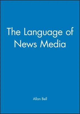 Bell |  The Language of News Media | Buch |  Sack Fachmedien