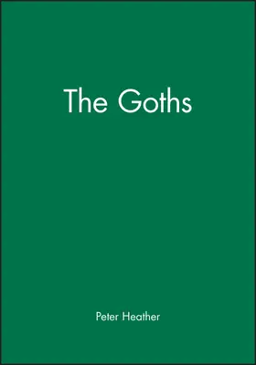 Heather | THE GOTHS      PEU | Buch | 978-0-631-16536-1 | www.sack.de