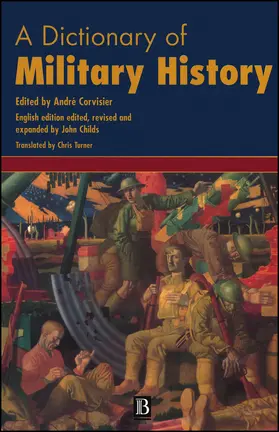 Corvisirer / Childs |  A Dictionary of Military History (and the Art of War) | Buch |  Sack Fachmedien