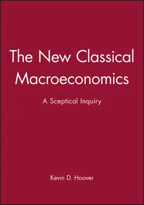 Hoover |  The New Classical Macroeconomics | Buch |  Sack Fachmedien