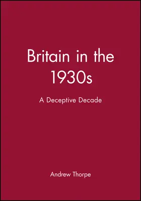 Thorpe |  Britain in the 1930s | Buch |  Sack Fachmedien