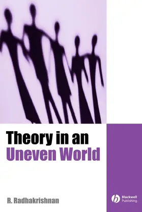 Radhakrishnan |  Theory in an Uneven World | Buch |  Sack Fachmedien