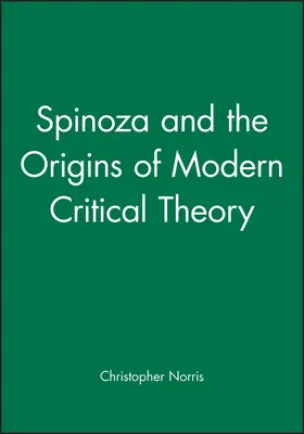 Norris |  Spinoza & the Origins of Modern Critical Theory | Buch |  Sack Fachmedien