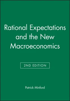 Minford | Rational Expectations and the New Macroeconomics | Buch | 978-0-631-17788-3 | sack.de