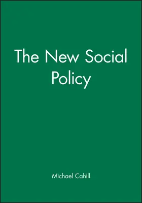 Cahill |  The New Social Policy | Buch |  Sack Fachmedien