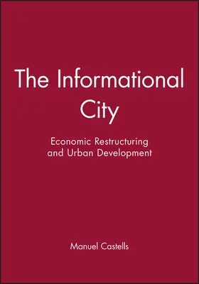 Castells |  The Informational City | Buch |  Sack Fachmedien