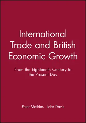 Mathias / Davis |  International Trade and British Economic | Buch |  Sack Fachmedien