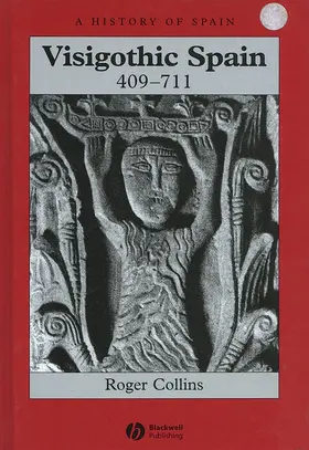 Collins |  Visigothic Spain 409 - 711 | Buch |  Sack Fachmedien
