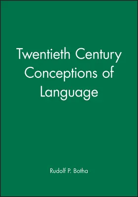 Botha |  Twentieth Century Conceptions of Language | Buch |  Sack Fachmedien