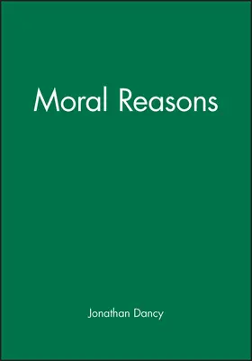 Dancy |  Moral Reasons | Buch |  Sack Fachmedien