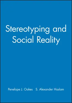 Oakes / Haslam |  Stereotyping and Social Reality | Buch |  Sack Fachmedien