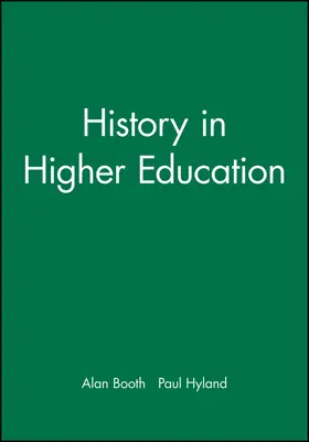 Booth / Hyland |  History in Higher Education | Buch |  Sack Fachmedien