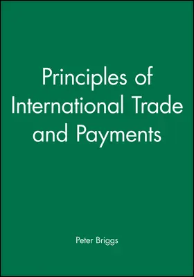 Briggs |  Principles of International Trade and Payments | Buch |  Sack Fachmedien