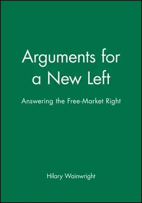 Wainwright |  Arguments for a New Left | Buch |  Sack Fachmedien