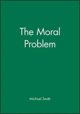 Smith |  The Moral Problem | Buch |  Sack Fachmedien